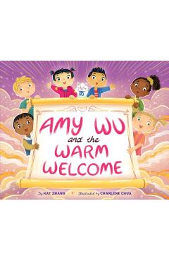 Amy Wu and the Warm Welcome - Kat Zhang