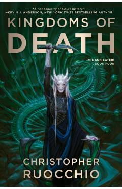Kingdoms of Death - Christopher Ruocchio