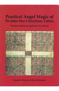 Practical Angel Magic of Dr. John Dee\'s Enochian Tables - Stephen Skinner