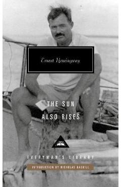 The Sun Also Rises: Introduction by Nicholas Gaskill - Ernest Hemingway