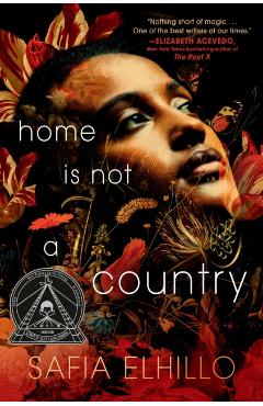 Home Is Not a Country - Safia Elhillo