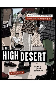 The High Desert: Black. Punk. Nowhere. - James Spooner