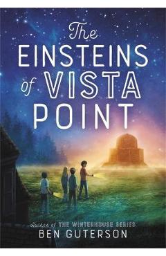 The Einsteins of Vista Point - Ben Guterson