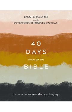 40 Days Through the Bible: The Answers to Your Deepest Longings - Lysa Terkeurst