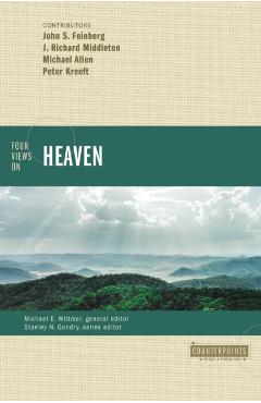 Four Views on Heaven - John S. Feinberg