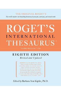 Roget\'s International Thesaurus, 8th Edition - Barbara Ann Kipfer