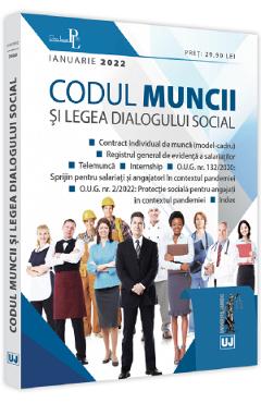 Codul muncii si Legea dialogului social. Ianuarie 2022