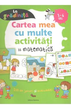 Cartea mea cu multe activitati la matematica 3-6 ani