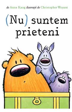 (Nu) suntem prieteni - Anna Kang - GRUPUL EDITORIAL ART