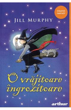 O vrajitoare ingrozitoare - Jill Murphy