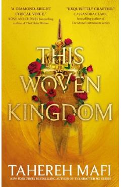 This Woven Kingdom. This Woven Kingdom #1 – Tahereh Mafi libris.ro imagine 2022 cartile.ro
