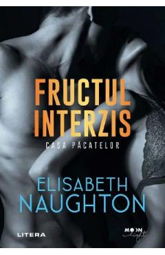 Fructul interzis. Casa pacatelor - Elisabeth Naughton