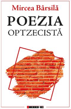 Poezia optzecista – Mircea Barsila Barsila poza bestsellers.ro