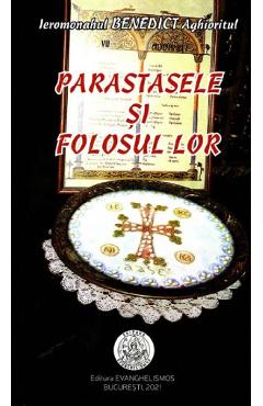 Parastasele si folosul lor - Benedict Aghioritul - EVANGHELISMOS