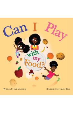 Can I Play with my Food? - Ali Manning