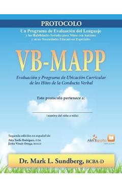 VB-MAPP, Evaluación y programa de ubicación curricular de los hitos de la conducta verbal: Protocolo - Mark L. Sundberg