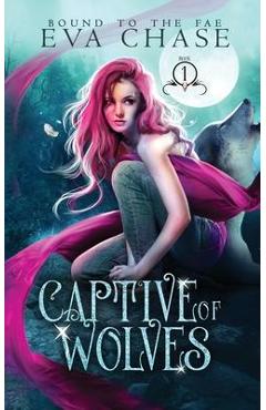 Captive of Wolves - Eva Chase