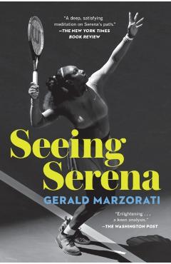 Seeing Serena - Gerald Marzorati