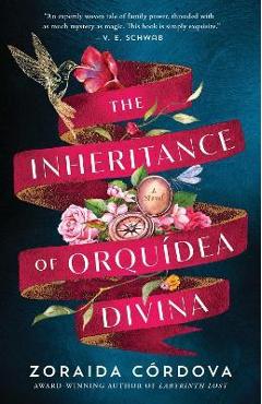 The Inheritance of Orquídea Divina - Zoraida Córdova