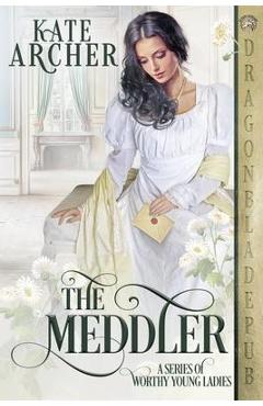 The Meddler - Kate Archer