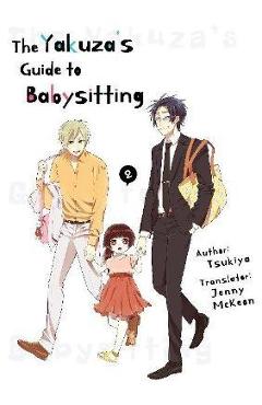 The Yakuza\'s Guide to Babysitting Vol. 2 - Tsukiya