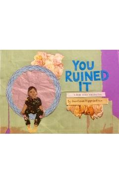 You Ruined It - Anastasia Higginbotham