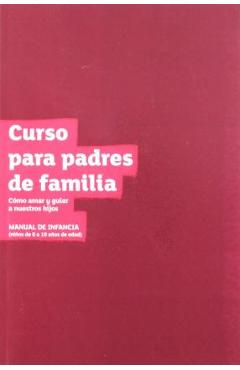 The Parenting Children Course Guest Manual Latam Edition - Nicky &. Sila Lee