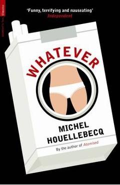 Whatever - Michel Houellebecq