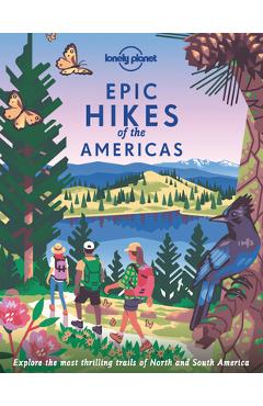 Epic Hikes of the Americas 1 - Lonely Planet