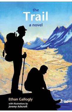 The Trail - Ethan Gallogly