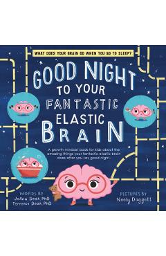 Good Night to Your Fantastic Elastic Brain - Joann Deak