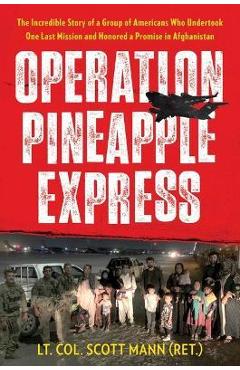Operation Pineapple Express - Scott Mann