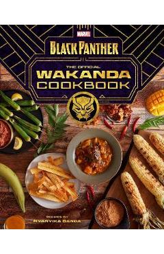 Marvel\'s Black Panther: The Official Wakanda Cookbook - Nyanyika Banda