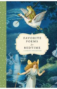 Favorite Poems for Bedtime: A Child\'s Collection - Bushel & Peck Books
