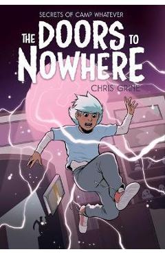 Secrets of Camp Whatever Vol. 2, 2: The Doors to Nowhere - Chris Grine