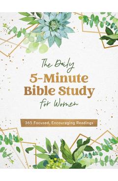 The Daily 5-Minute Bible Study for Women: 365 Focused, Encouraging Readings - Compiled By Barbour Staff