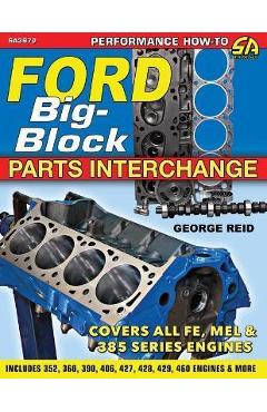 Ford Big-Block Parts Interchange - Reid George