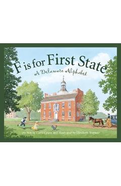 F is for first state: a delaware alphabet - carol crane