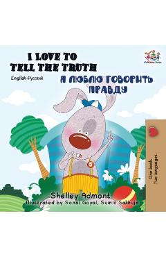I Love to Tell the Truth (English Russian Bilingual Book) - Shelley Admont