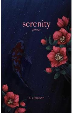 Serenity: Poems - F. S. Yousaf