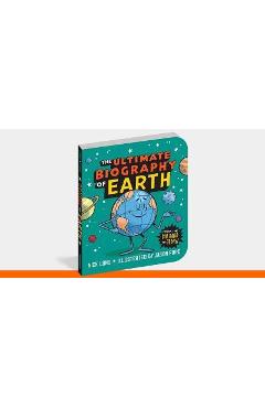 The Ultimate Biography of Earth: From the Big Bang to Today! - Nick Lund
