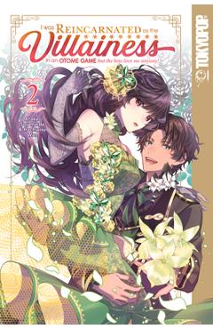 I Was Reincarnated as the Villainess in an Otome Game But the Boys Love Me Anyway!, Volume 2: Volume 2 - Ataka