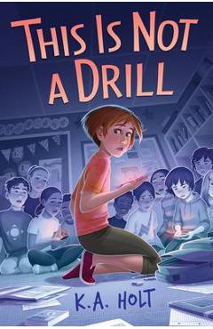 This Is Not a Drill - K. A. Holt