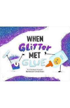 When glitter met glue - karen kilpatrick