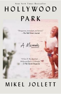 Hollywood Park: A Memoir - Mikel Jollett