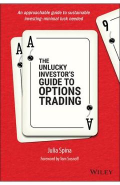 The Unlucky Investor\'s Guide to Options Trading - Julia Spina