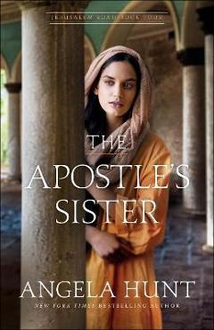 The Apostle\'s Sister - Angela Hunt