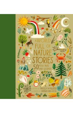 A World Full of Nature Stories: 50 Folktales and Legendsvolume 9 - Angela Mcallister
