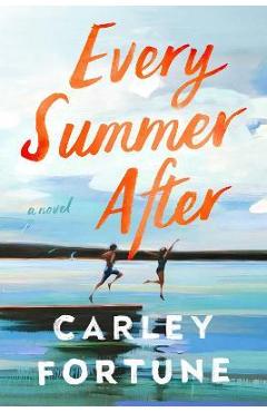 Every Summer After - Carley Fortune