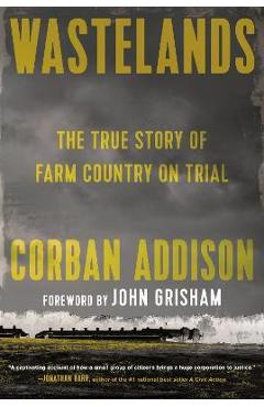 Wastelands: The True Story of Farm Country on Trial - Corban Addison